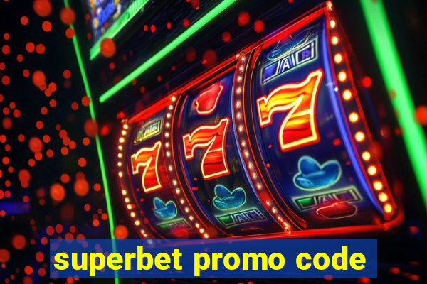 superbet promo code